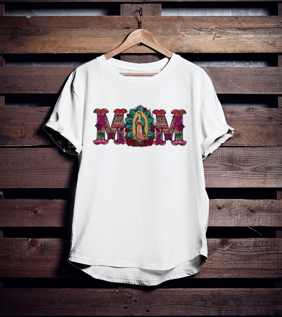 Mexico Mom Latin Culture Virgin Mary Roses Catholic Mama T-Shirt