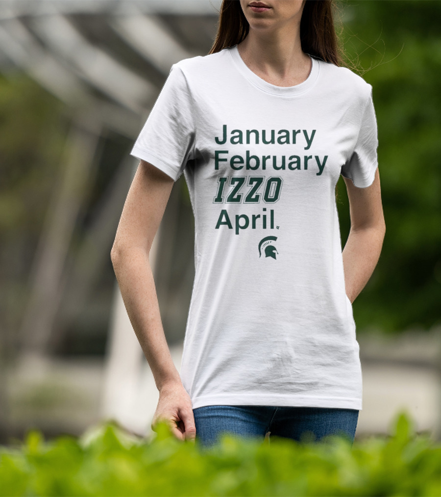 January February Izzo April Michigan State Spartans T-Shirt