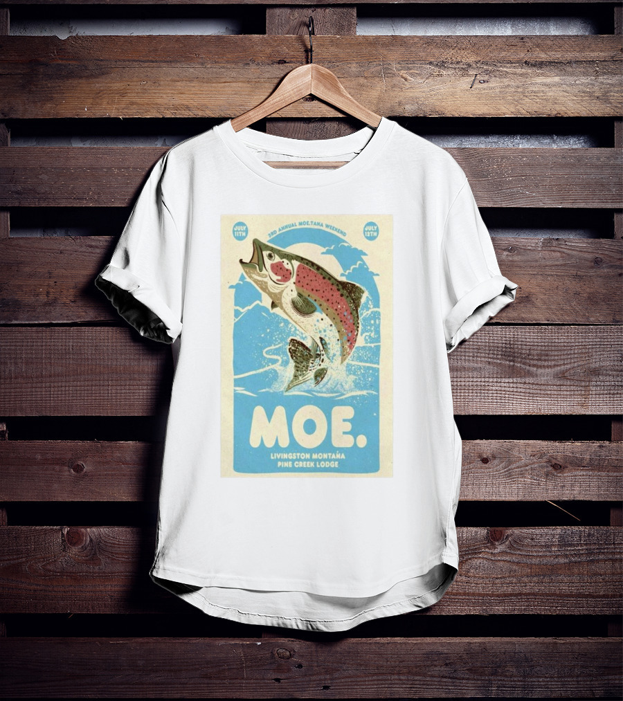 3rd Annual Moe.Tana Weekend Livingston Montana Pine Creek Lodge July 11-12 2025 T-Shirt