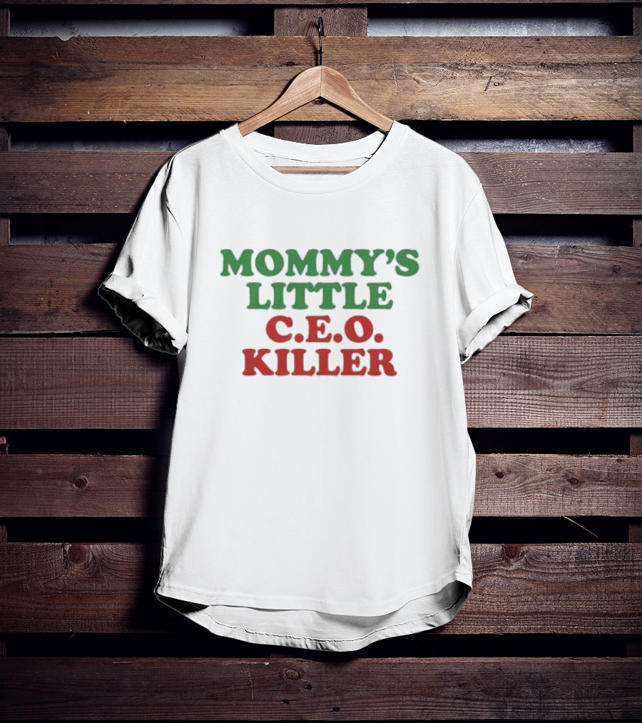 Mommy’s Little C.E.O. Killer T-Shirt