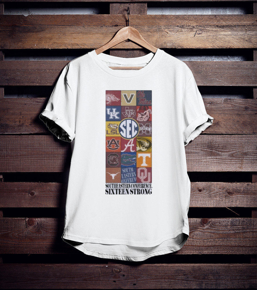 Southeastern Conference SEC Sixteen Strong Ole Miss Vols Razorbacks Kentucky LSU Auburn Alabama Gamecocks Mississippi Gators Longhorns Oklahoma T-Shirt