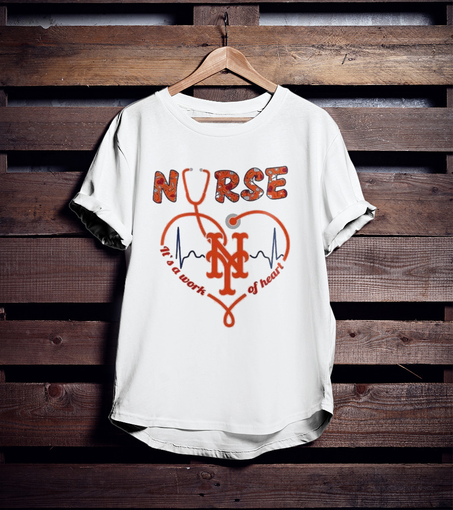 New York Mets Nurse It's A Work Of Heart 2025 Baseball T-Shirt