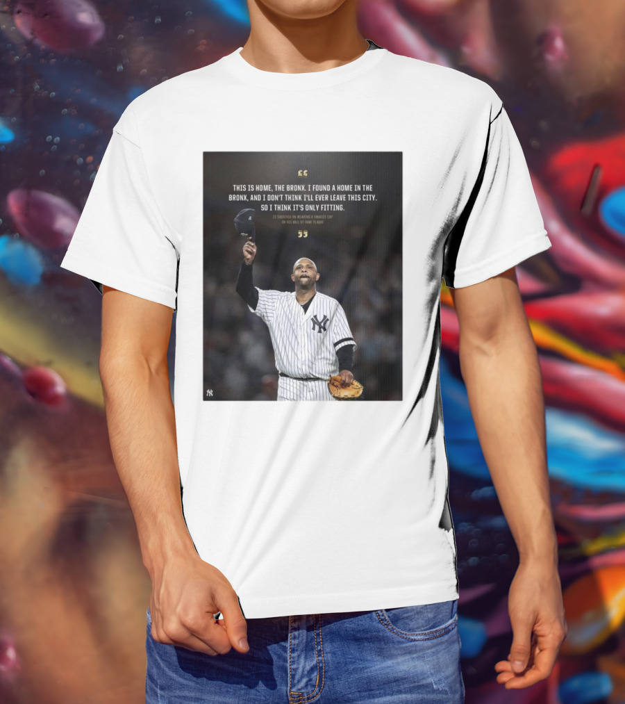 New York Yankees CC Sabathia This Is Home The Bronx Hall Of Fame Plaque T-Shirt