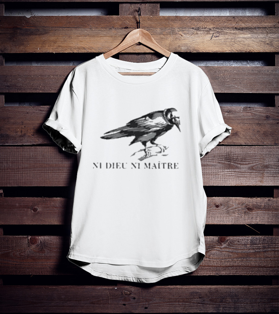 NI Dieu NI Maître Raven T-Shirt