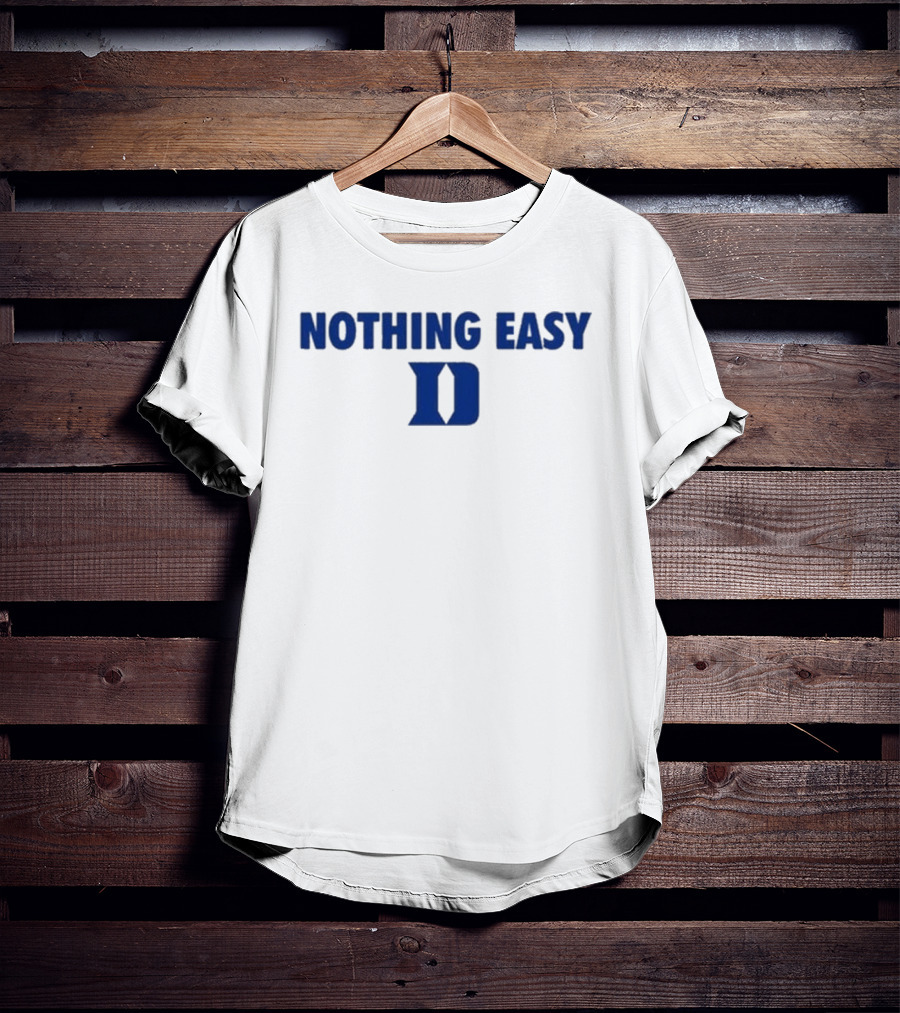 Nothing Easy Blue D Symbol T-Shirt