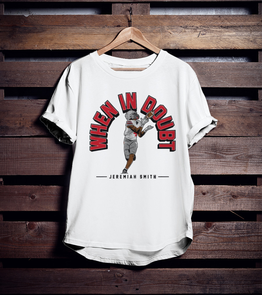 Ohio State Buckeyes Football When In Doubt Jeremiah Smith T-Shirt