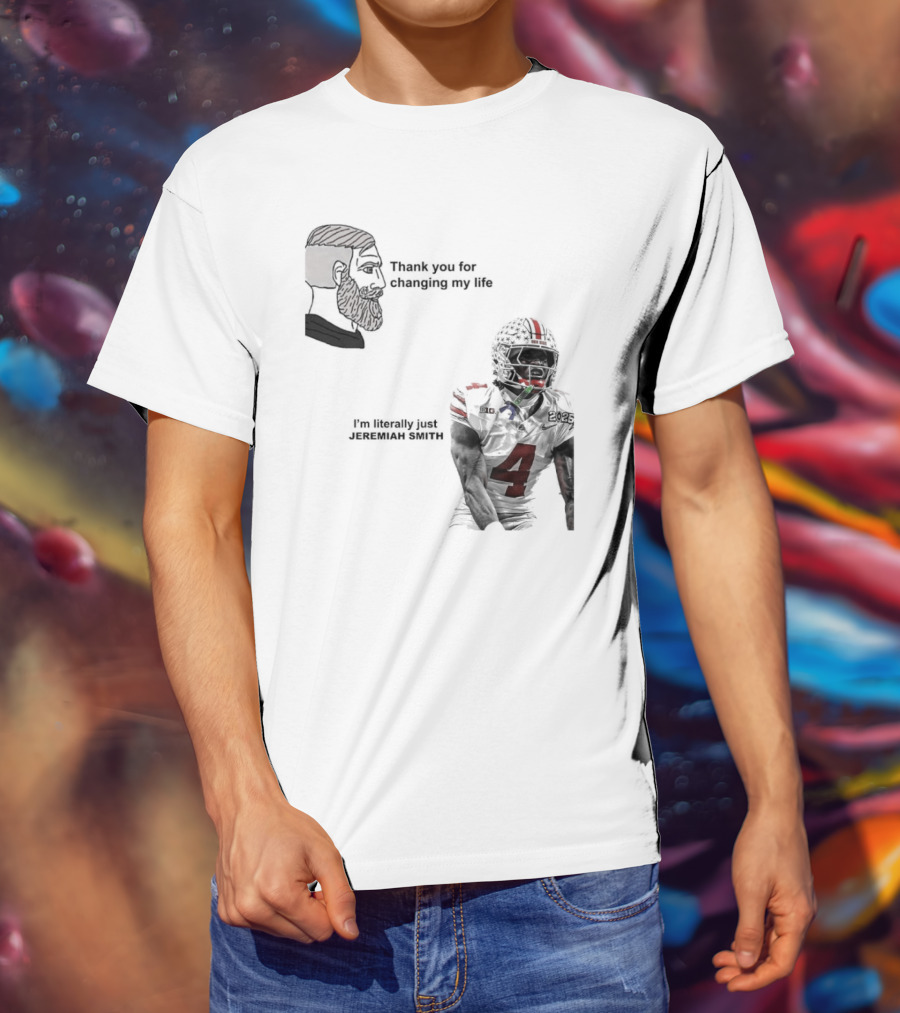 Ohio State Buckeyes Meme Thank You For Changing My Life I'm Literally Just 18 T-Shirt