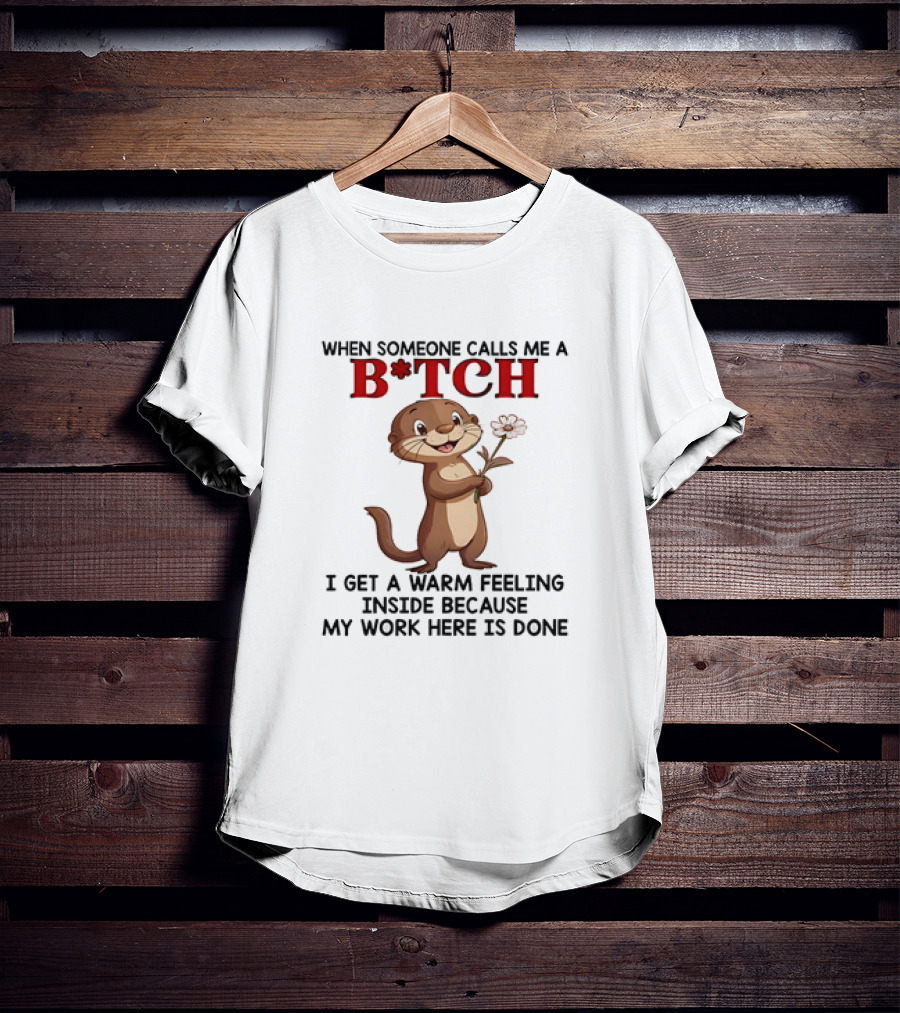 Otter Holding Flower B*TCH Playful Response Text T-Shirt