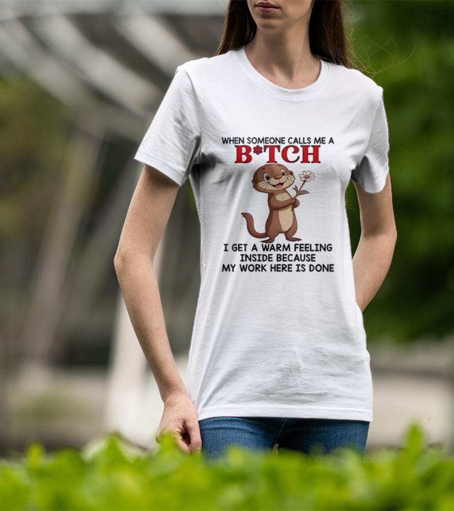 Otter Holding Flower B*TCH Playful Response Text T-Shirt