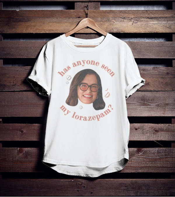 "Parker Posey Has Anyone Seen My Lorazepam Face Glasses Circular Text" T-Shirt