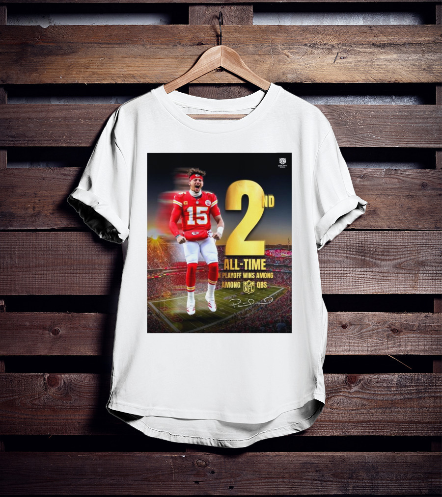 Patrick Mahomes II Kansas City Chiefs 2nd All-Time In NFL Playoff Wins Among QBs T-Shirt
