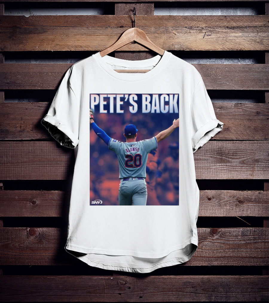 Pete Alonso Mets 20 Pete’s Back SNY T-Shirt