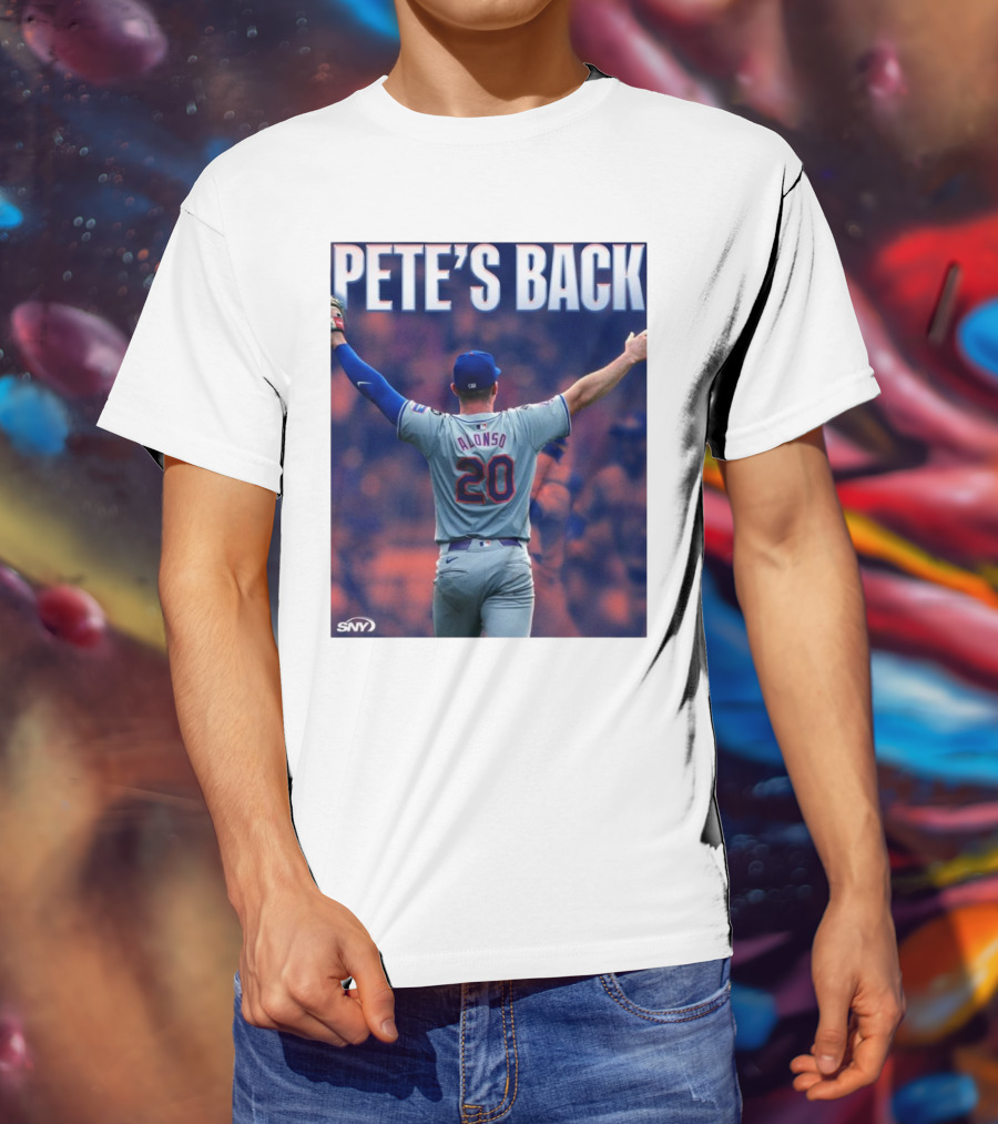 Pete Alonso Mets 20 Pete’s Back SNY T-Shirt