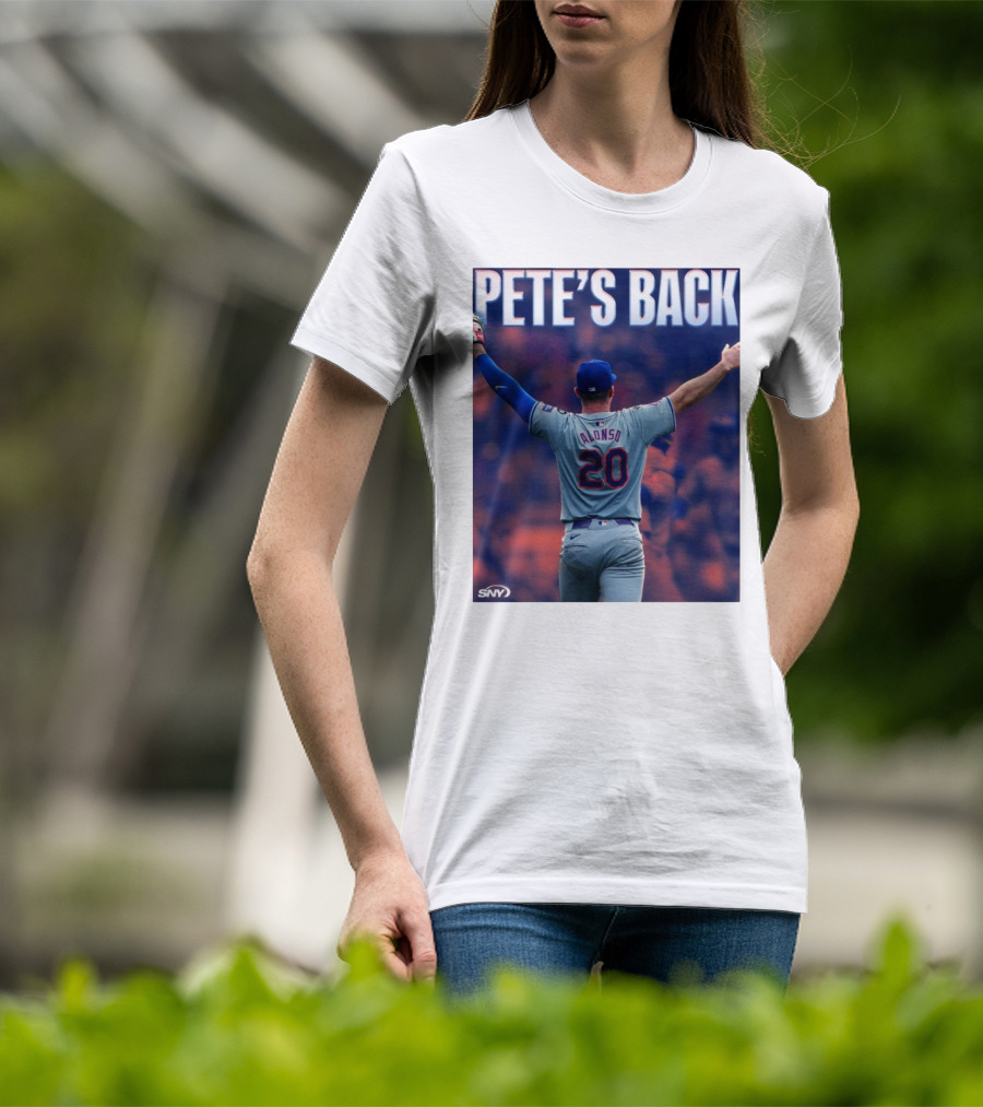 Pete Alonso Mets 20 Pete’s Back SNY T-Shirt
