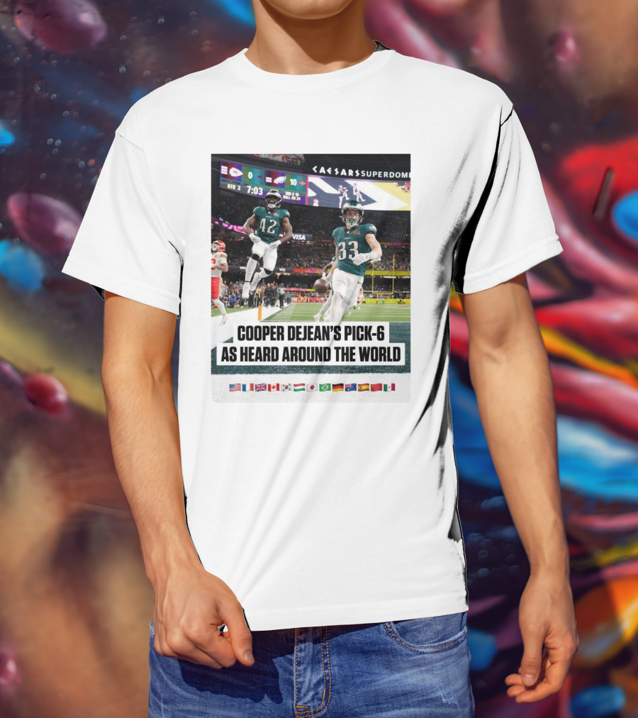 Philadelphia Eagles Cooper Dejean’s Pick-6 As Heard Around The World Flags T-Shirt