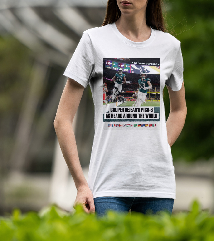 Philadelphia Eagles Cooper Dejean’s Pick-6 As Heard Around The World Flags T-Shirt