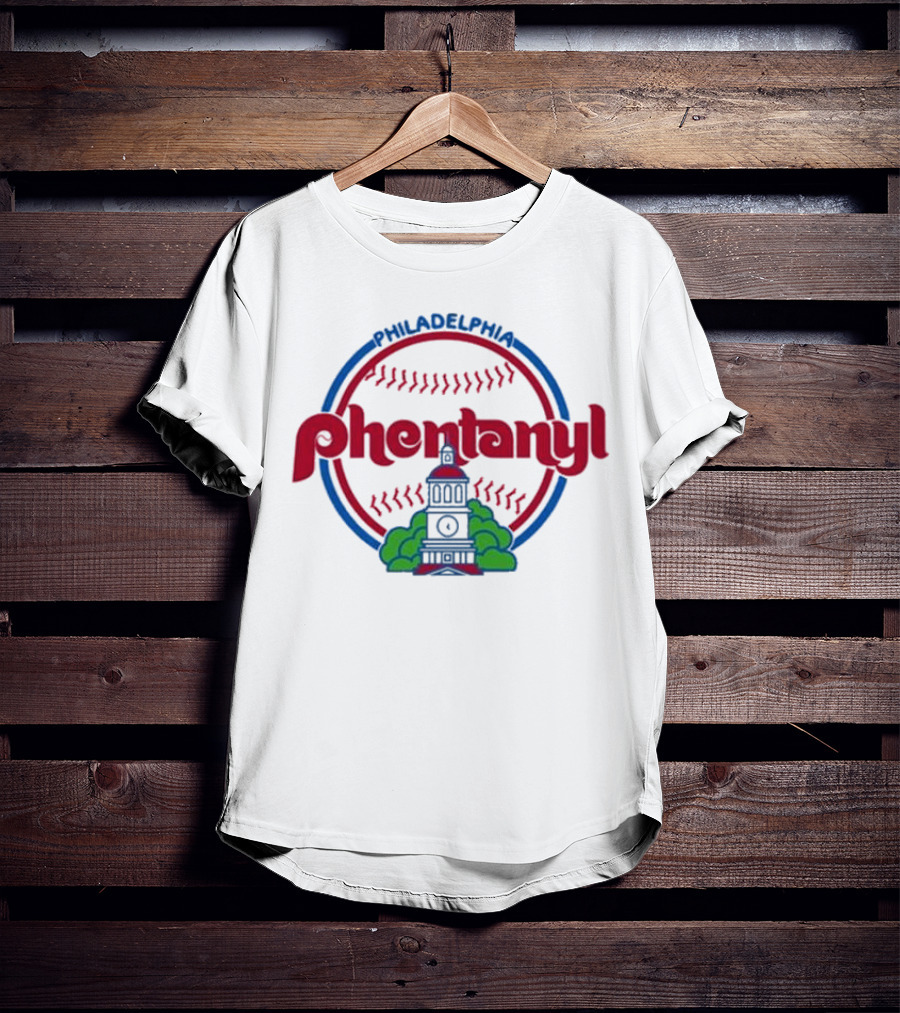 Philadelphia Phillies Fentanyl T-Shirt