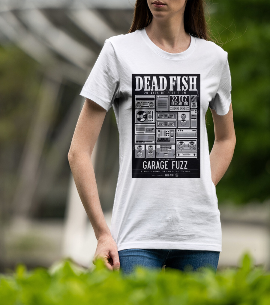 Dead Fish 20 Anos De Zero E Um 22 Dez Hangar 110 Garage Fuzz São Paulo T-Shirt
