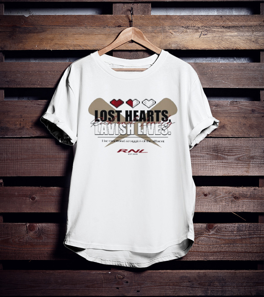 RNL Lost Hearts Lavish Lives Valentines Day 2025 Emotional Struggles Affluent T-Shirt