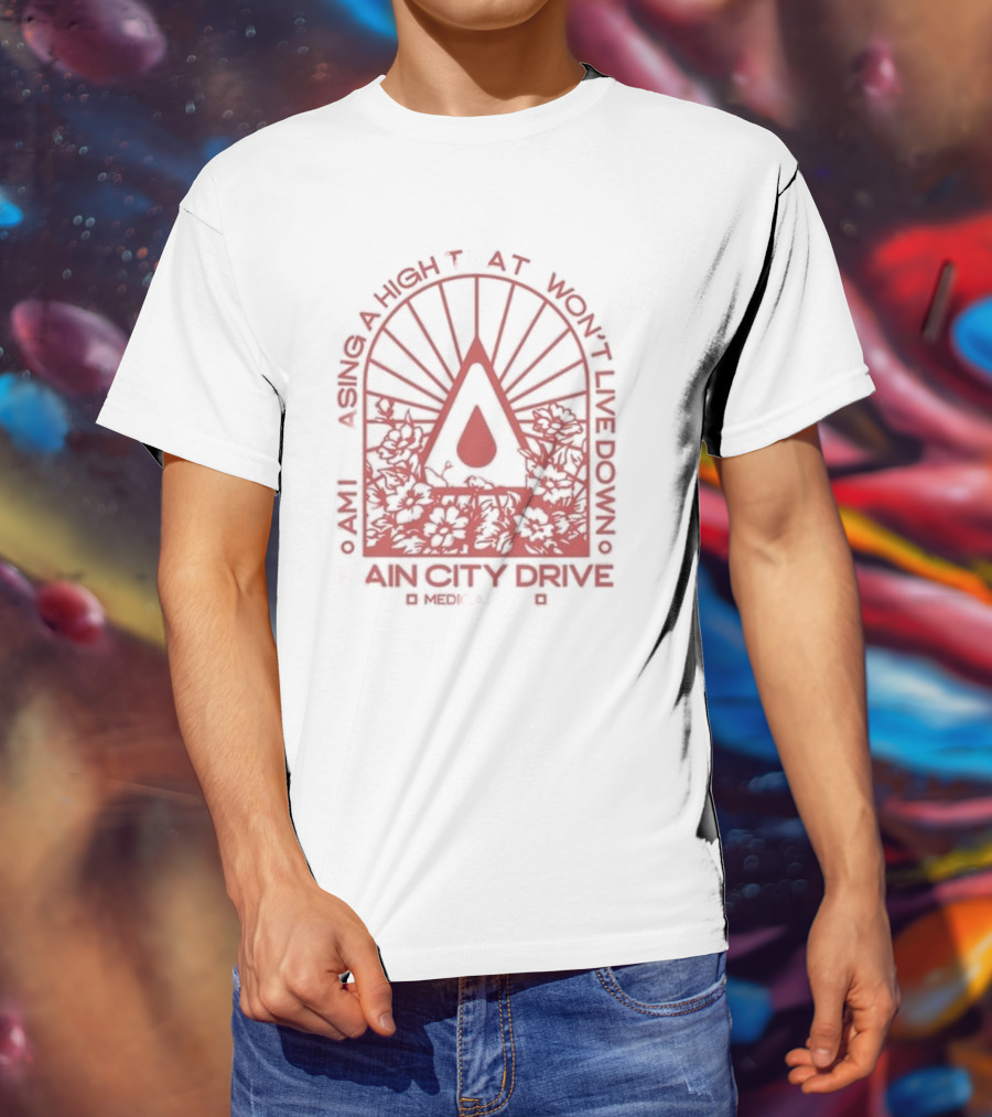 Am I Chasing A High That I Won't Live Down Rain City Drive Medicate Me T-Shirt