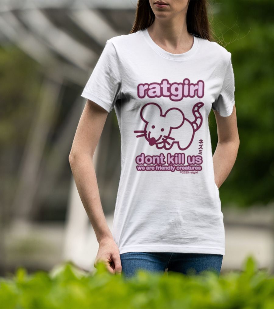 Ratgirl Don't Kill Us We Are Friendly Creatures T-Shirt