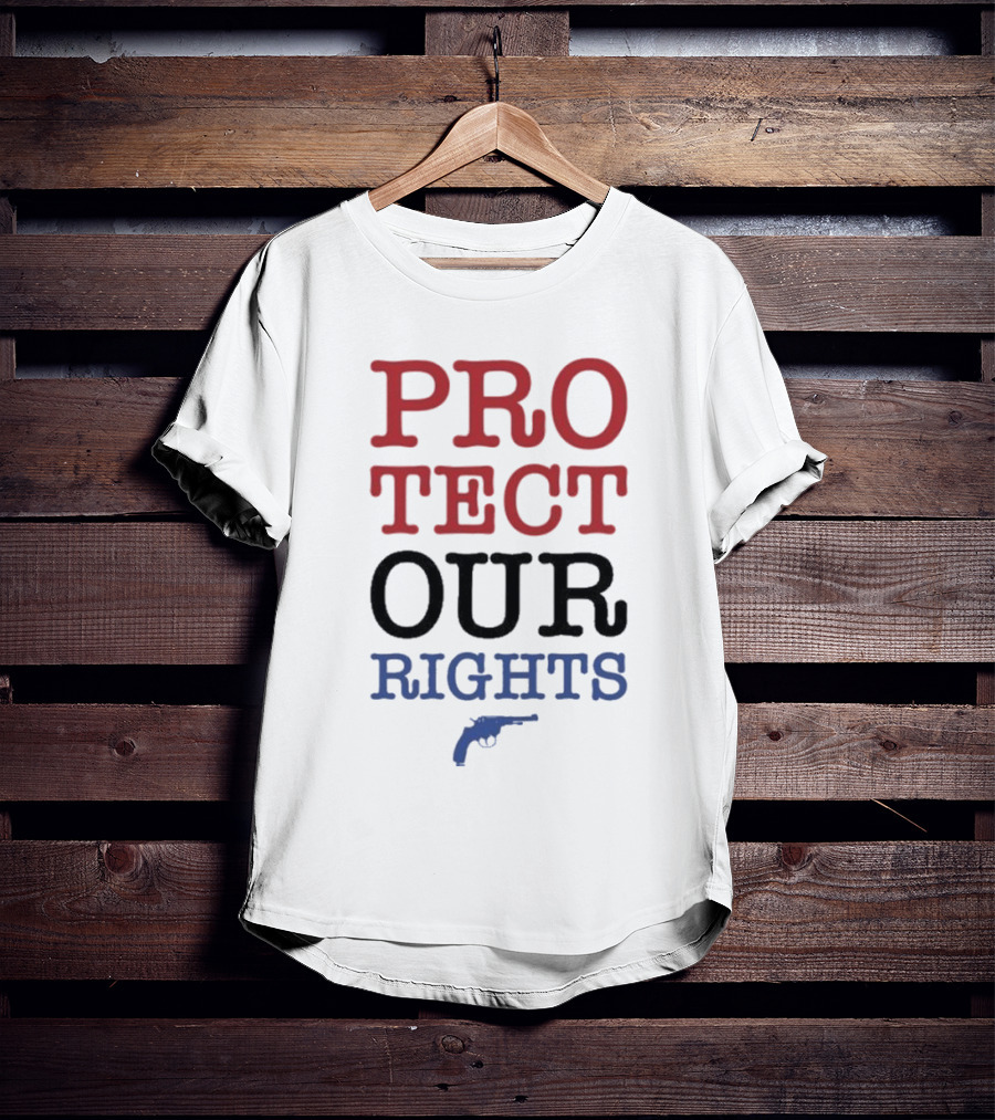 PROTECT OUR RIGHTS Gun Rights Advocacy T-Shirt