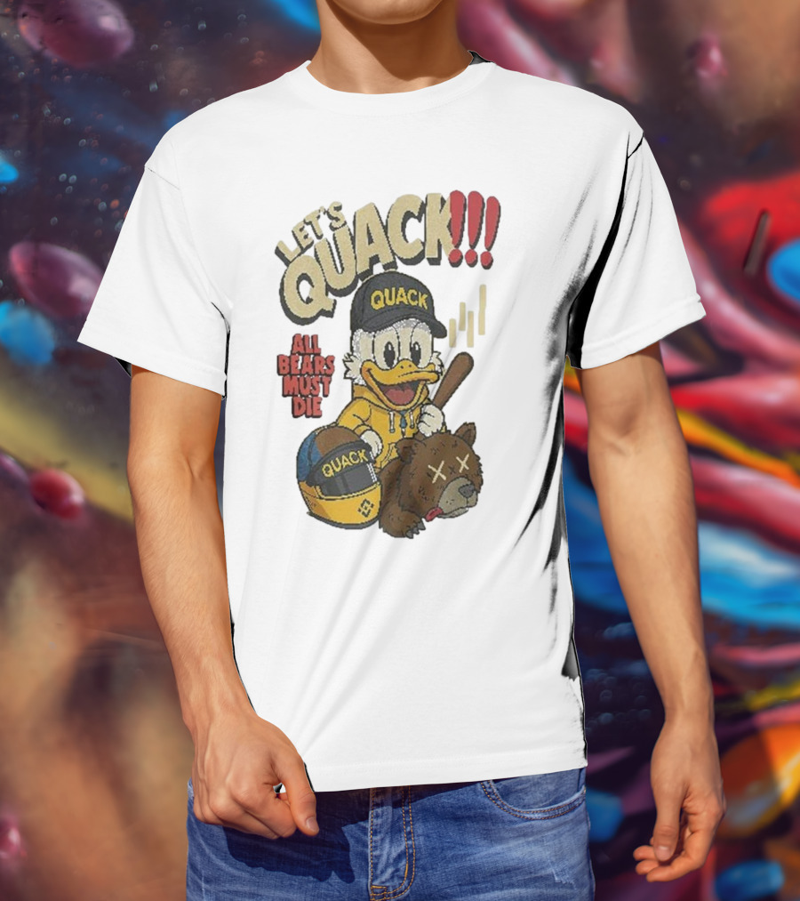 Let's Quack All Bears Must Die Quack Helmet And Duck With Bat T-Shirt