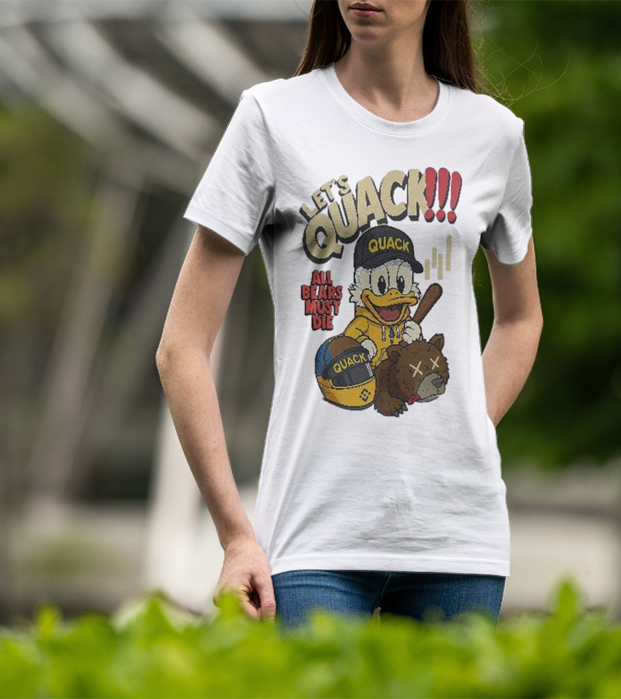 Let's Quack All Bears Must Die Quack Helmet And Duck With Bat T-Shirt