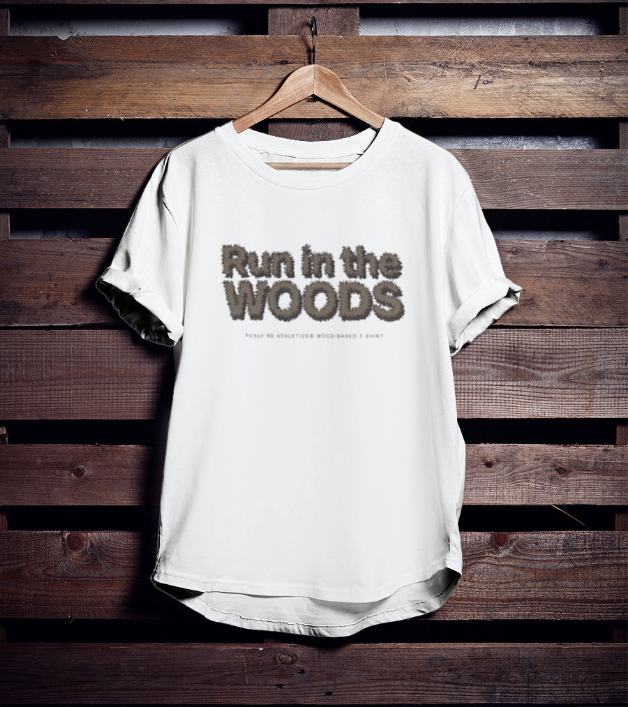 Run In The Woods Peaufine Athletices Wood-based Twig Text T-Shirt