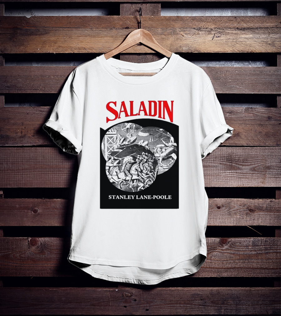 Saladin Stanley Lane-Poole Historical Crusades Battle Art T-Shirt