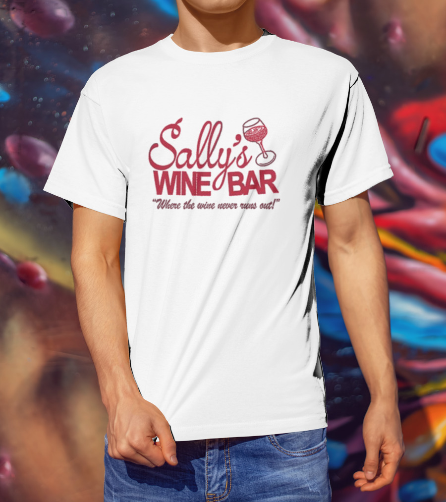 Sally's Wine Bar Where The Wine Never Runs Out With Glass Icon T-Shirt
