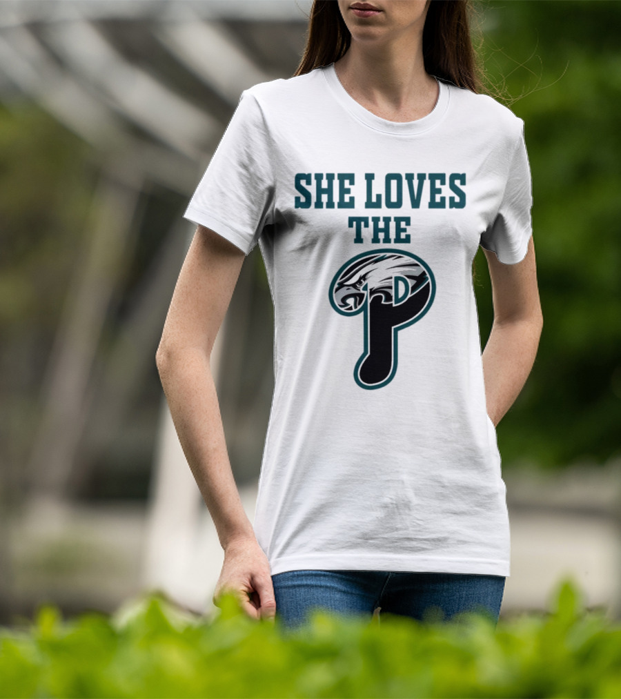 She Loves The Philadelphia Eagles P Birds Football T-Shirt