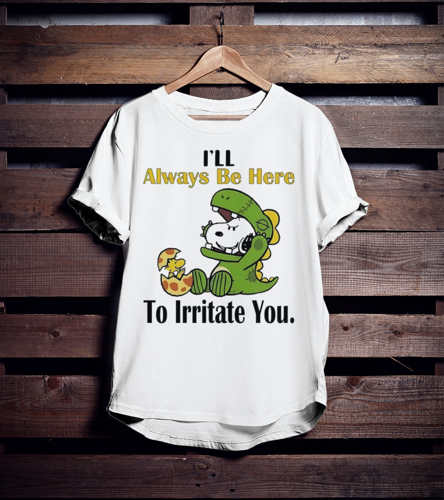 Always Be Here Dinosaur Snoopy Woodstock Egg T-Shirt