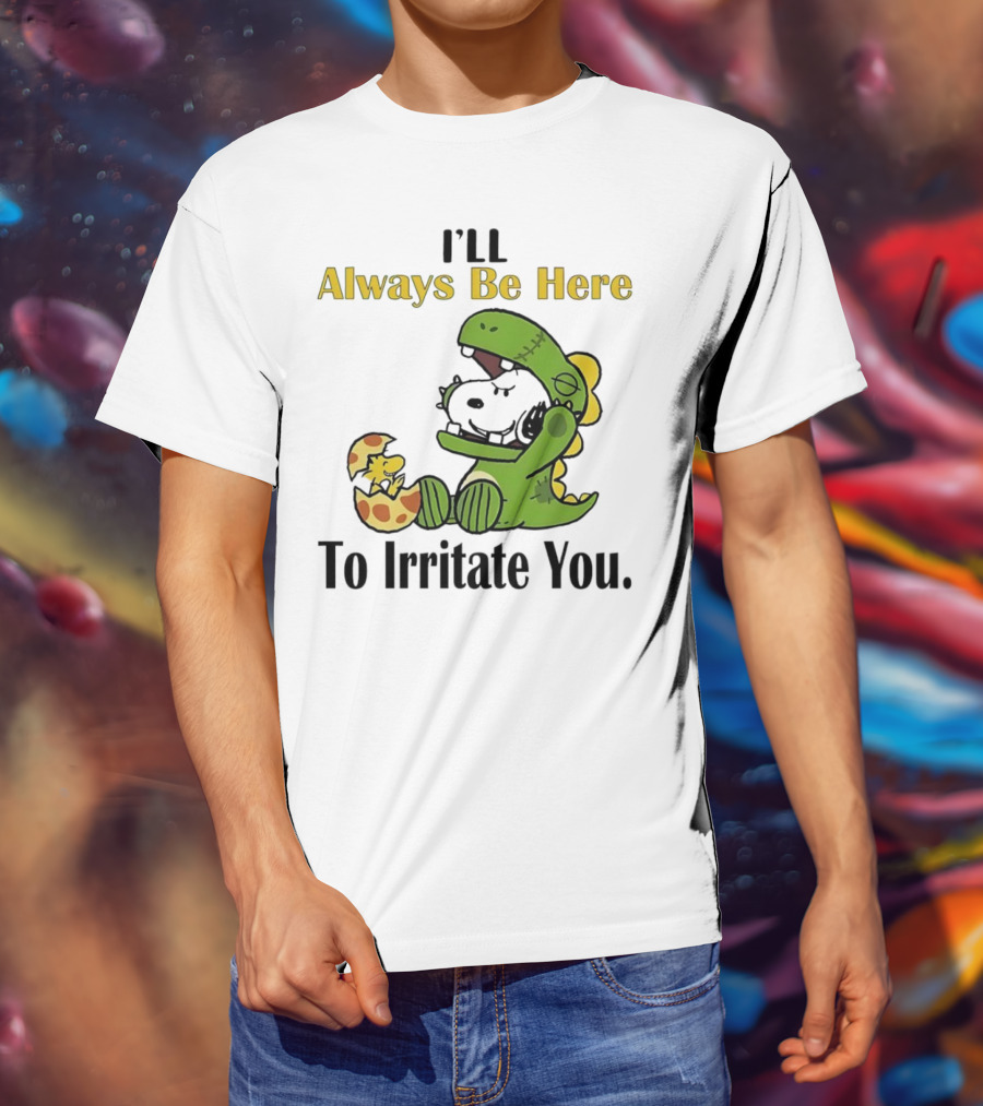 Always Be Here Dinosaur Snoopy Woodstock Egg T-Shirt