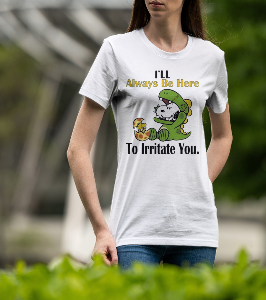 Always Be Here Dinosaur Snoopy Woodstock Egg T-Shirt