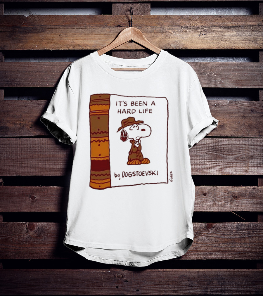 It's Been A Hard Life By Dogstoevski Snoopy Book Cover T-Shirt
