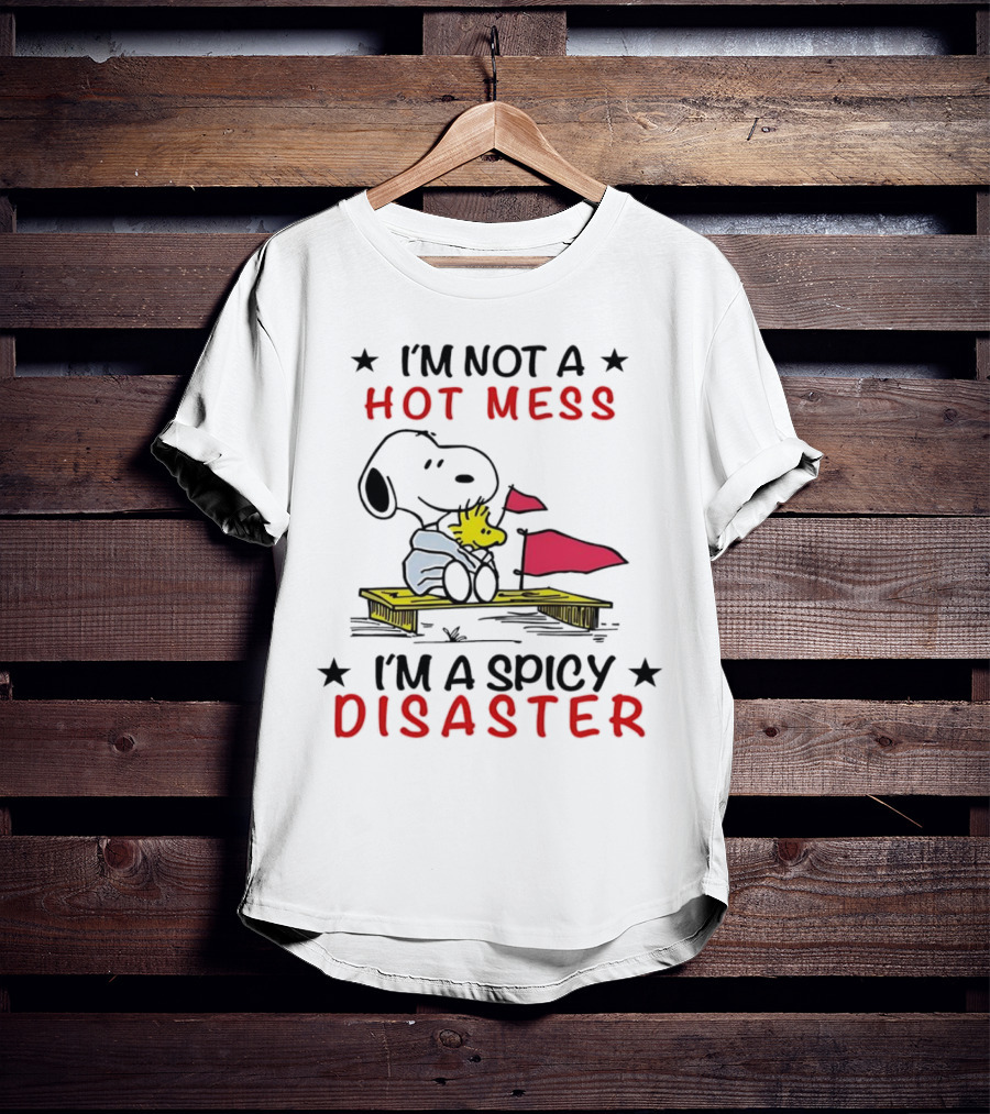 Snoopy I'm Not A Hot Mess I'm A Spicy Disaster Woodstock Hug Peanuts T-Shirt
