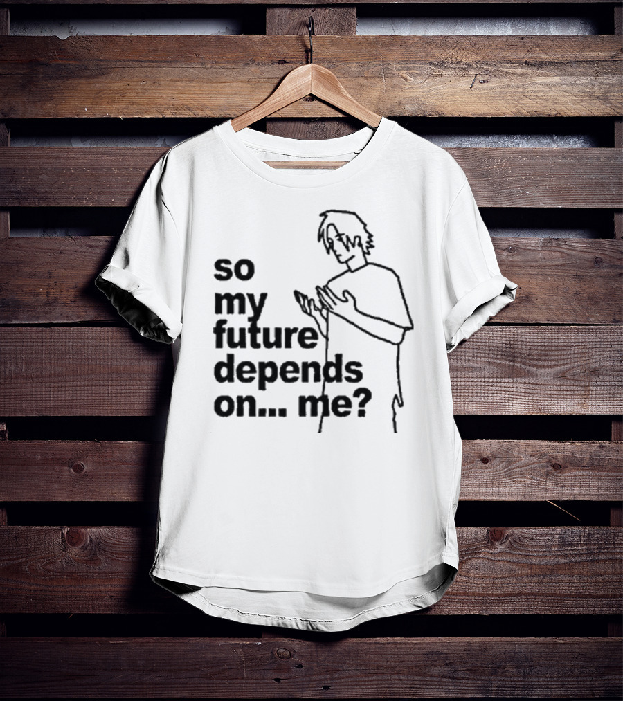So My Future Depends On Me Character Sketch T-Shirt