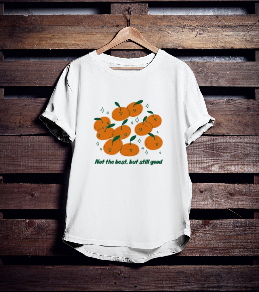 Summer Salt Not The Best But Still Good Tangerine Cluster T-Shirt