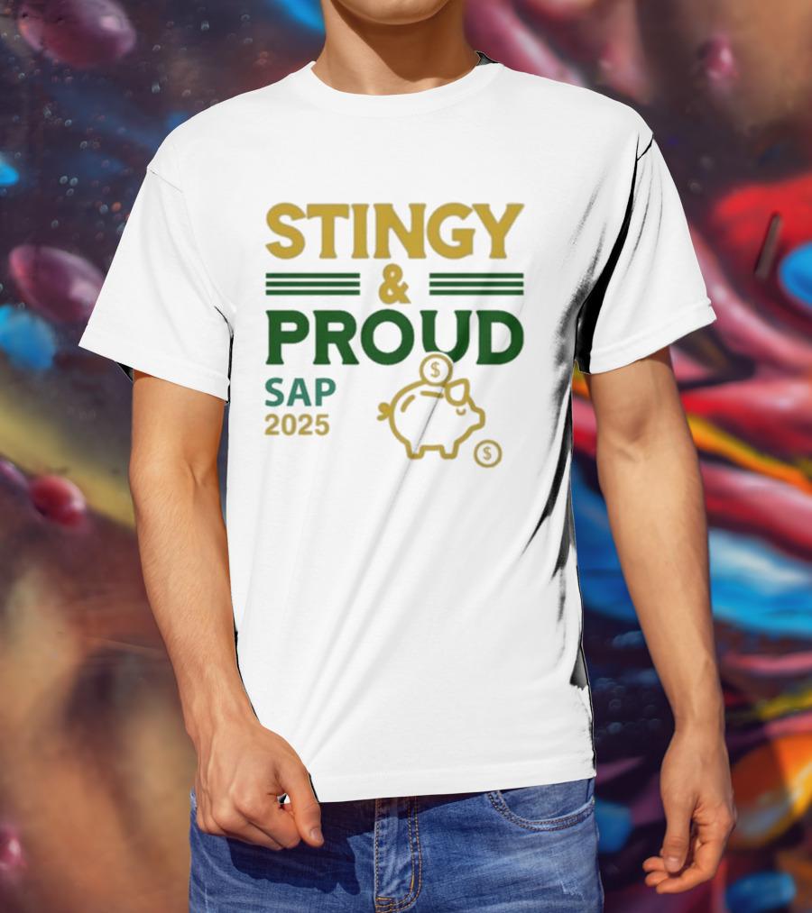 Stingy & Proud SAP 2025 Piggy Bank Dollar Sign T-Shirt