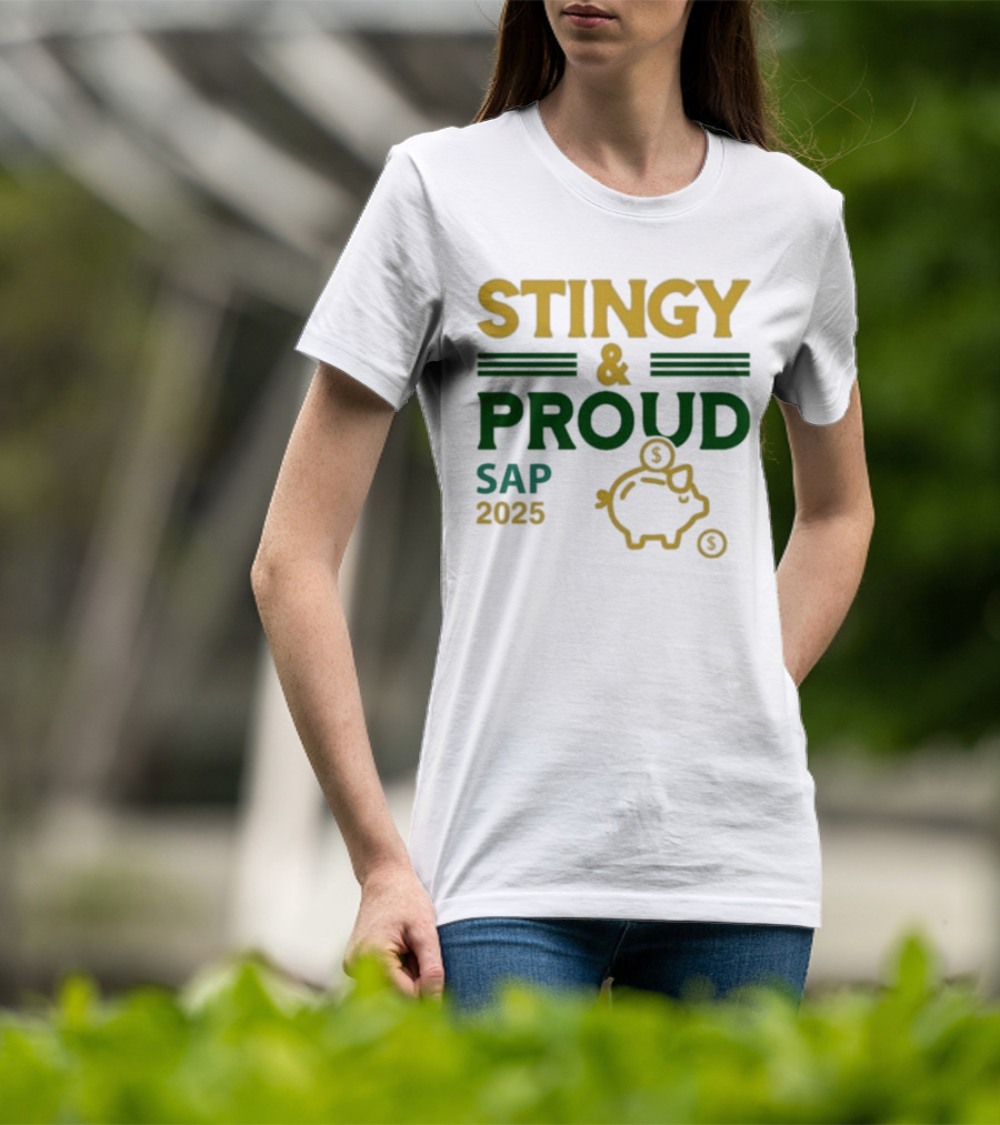 Stingy & Proud SAP 2025 Piggy Bank Dollar Sign T-Shirt
