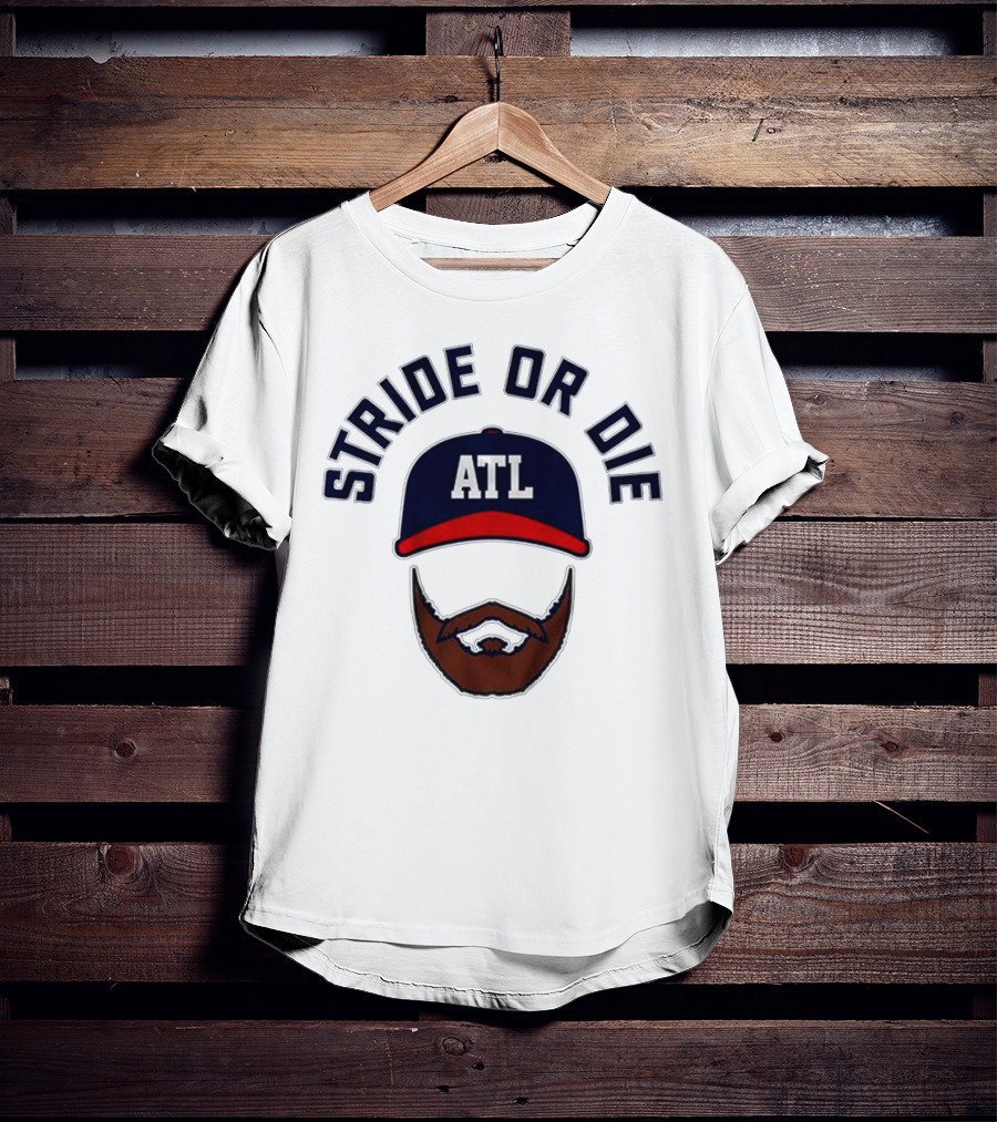 ATL Stride Or Die Beard T-Shirt