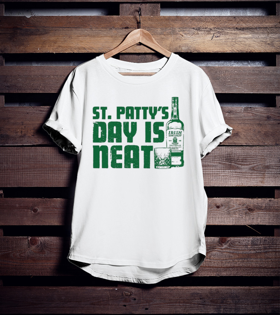 St Patty's Day Is Neat Whiskey Bottle And Glass T-Shirt