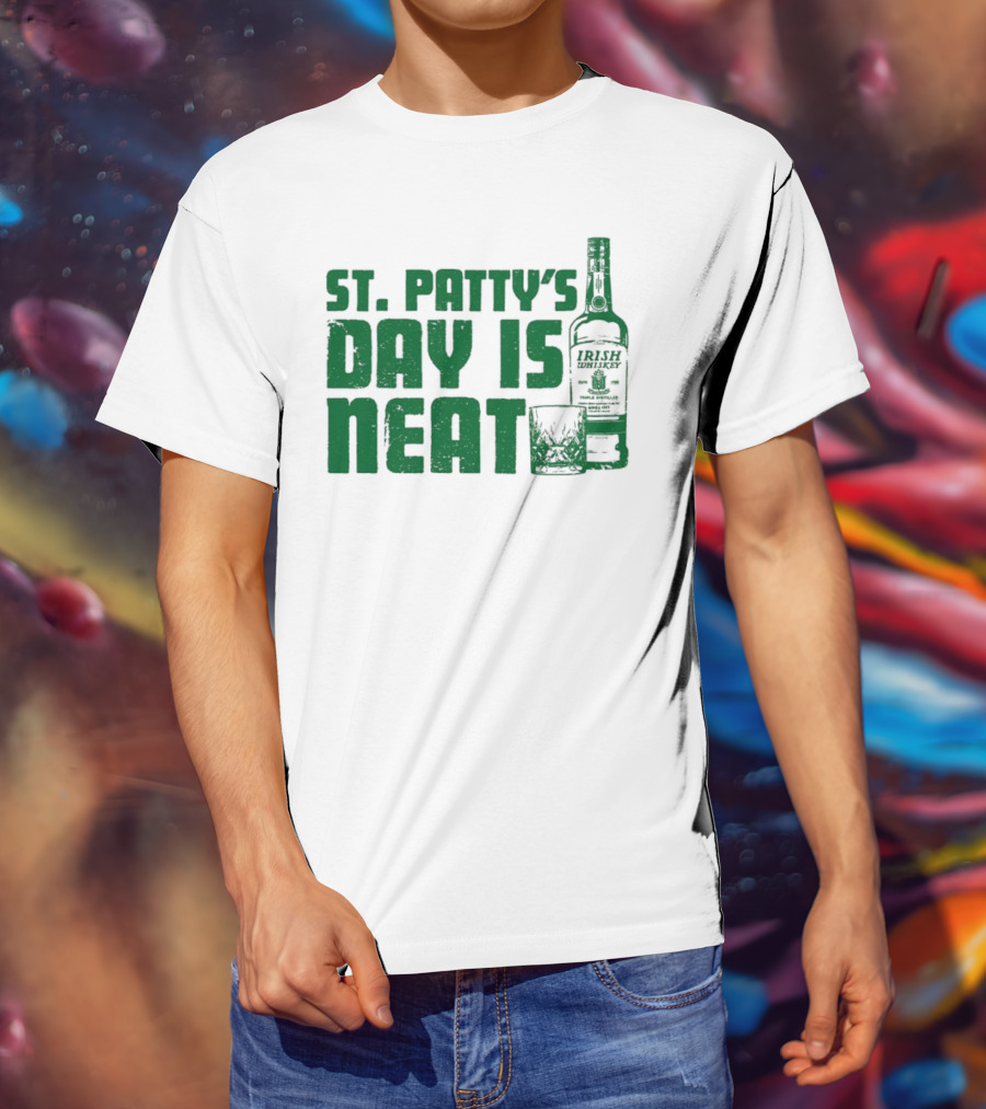 St Patty's Day Is Neat Whiskey Bottle And Glass T-Shirt