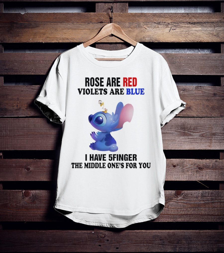 Rose Are Red Violets Are Blue Stitch 5 Finger Middle One's For You T-Shirt