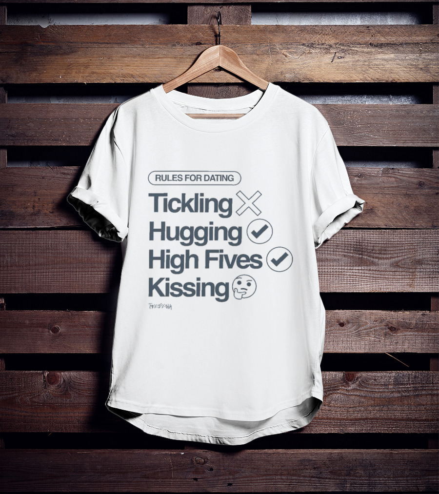 Tanner Smith Rules For Dating Tickling Hugging High Fives Kissing Checklist T-Shirt