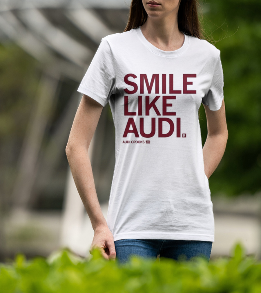 Audi Crooks Smile Like Audi T-Shirt