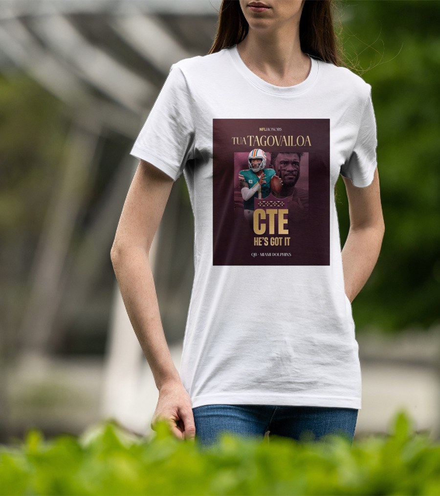 Tua Tagovailoa NFL Honors CTE He's Got It Miami Dolphins QB T-Shirt