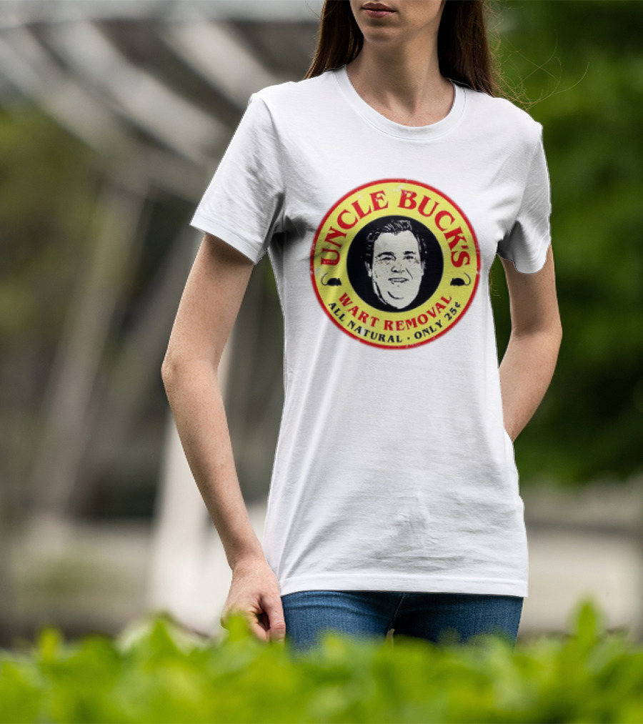 Uncle Buck's Wart Removal All Natural Only 25 Cents T-Shirt