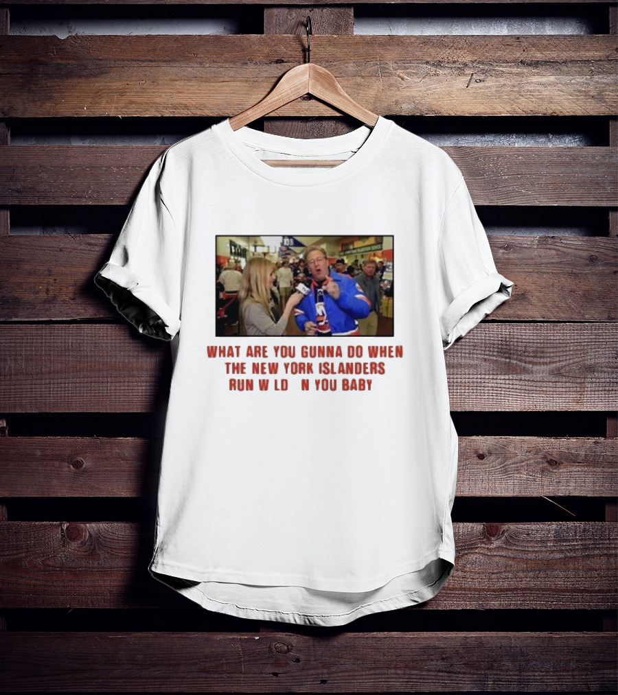 New York Islanders Fan Interview Moment What Are You Gunna Do When The Islanders Run Wild On You Baby T-Shirt